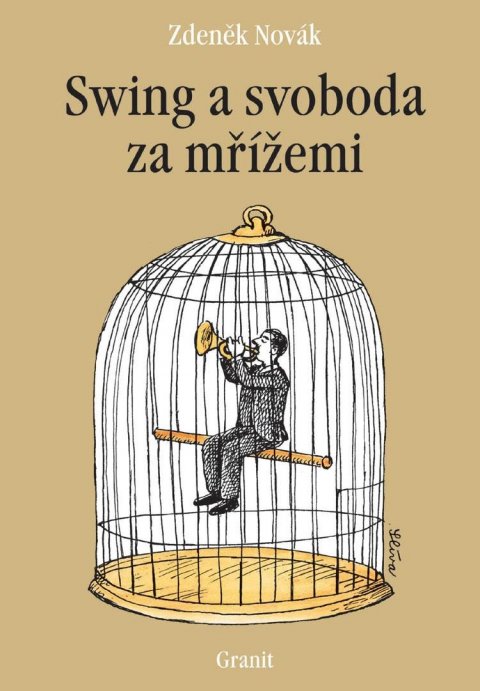 Novák Zdeněk: Swing a svoboda za mřížemi