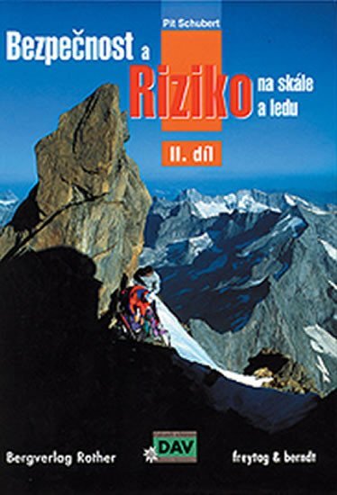 Křížek David: Bezpečnost a riziko na skále a ledu 2. Křížek David: Bezpečnost a riziko na skále a ledu 2.