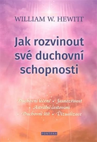 Hewitt William W.: Jak rozvinout své duchovní schopnosti