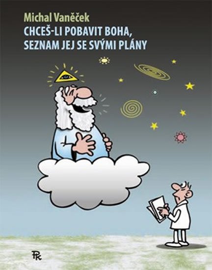 Vaněček Michal: Chceš-li pobavit Boha, seznam jej se svými plány Vaněček Michal: Chceš-li pobavit Boha, seznam jej se svými plány