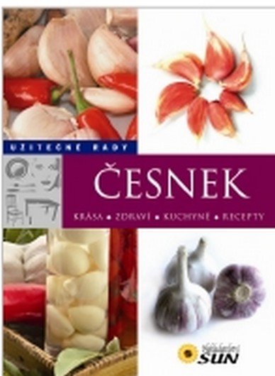 neuveden: Česnek - Užitečné rady - 2. vydání neuveden: Česnek - Užitečné rady - 2. vydání