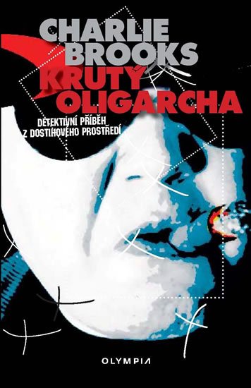 Brooks Charlie: Krutý oligarcha Brooks Charlie: Krutý oligarcha