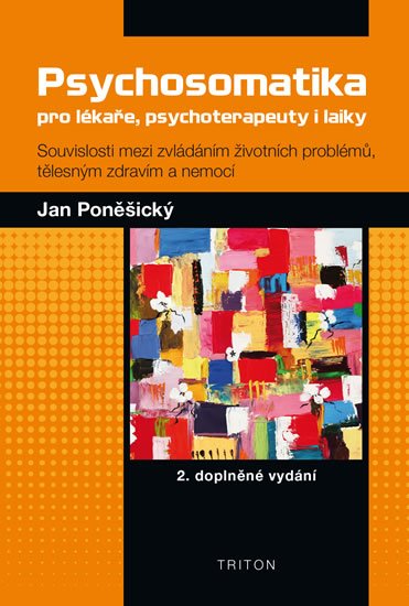 Poněšický Jan: Psychosomatika pro lékaře, psychoterapeuty i laiky
