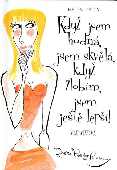 neuveden: Když jsem hodná, jsem skvělá, když zlobím, jsem ještě lepší!