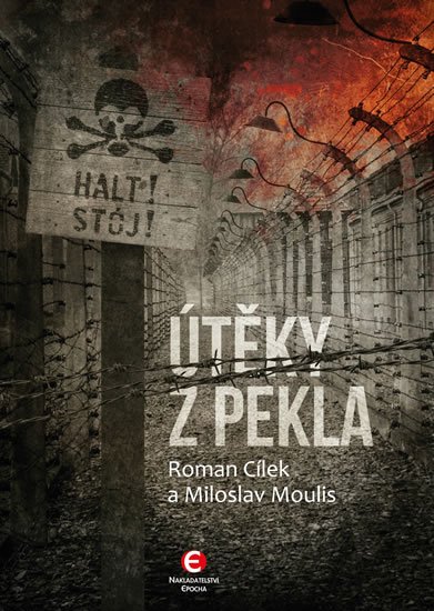 Moulis Miloslav: Útěky z pekla