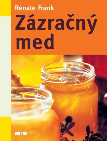 Renate Frank: Zázračný med Renate Frank: Zázračný med