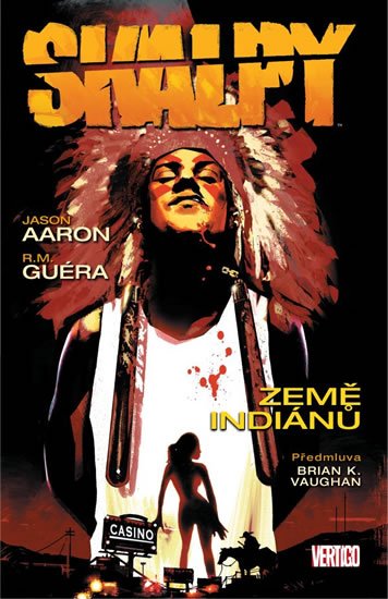 Aaron Jason, Guéra R. M.,: Skalpy 1 - Země indiánů