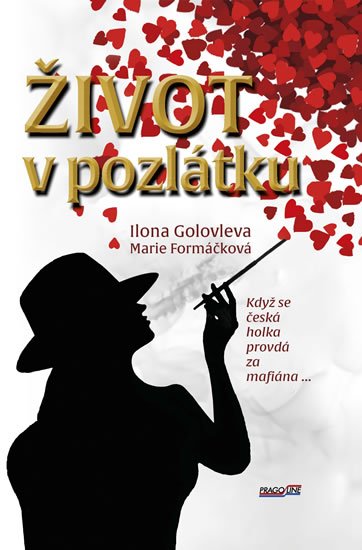 Formáčková Marie: Život v pozlátku Formáčková Marie: Život v pozlátku