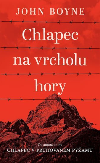 Boyne John: Chlapec na vrcholu hory Boyne John: Chlapec na vrcholu hory