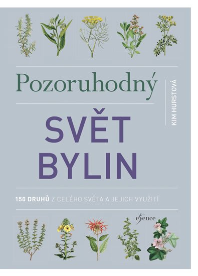 Hurstová Kim: Pozoruhodný svět bylin