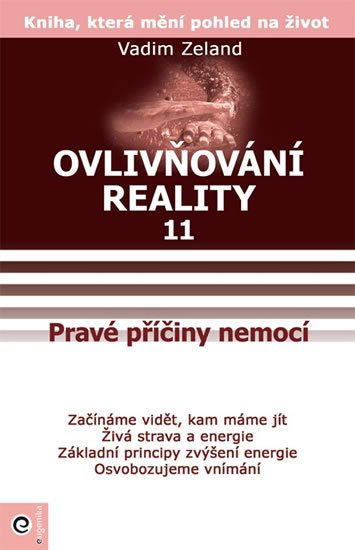 Zeland Vadim: Ovlivňování reality 11 - Osvobodzujeme vnímání Zeland Vadim: Ovlivňování reality 11 - Osvobodzujeme vnímání