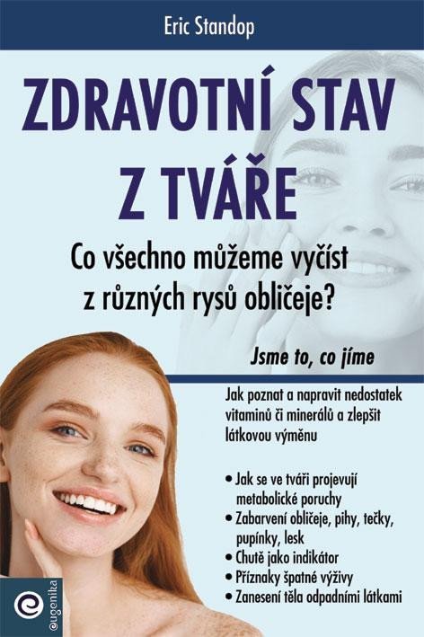 Standop Eric: Zdravotní stav z tváře - Co všechno můžeme vyčíst z různých rysů obličeje?