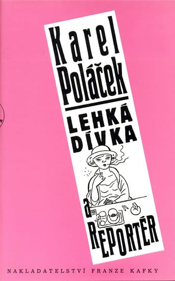 Poláček Karel: Lehká dívka a reportér