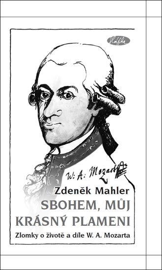 Mahler Zdeněk: Sbohem, můj krásný plameni