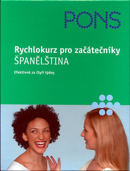 kolektiv autorů: Rychlokurz pro začátečníky - Španělština (efektivně za čtyři týdny)