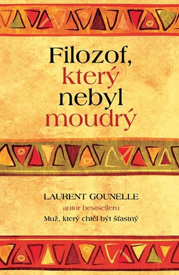 Gounelle Laurent: Filozof, který nebyl moudrý