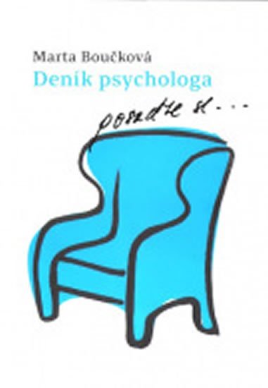 Boučková Marta: Deník psychologa - posaďte se… Boučková Marta: Deník psychologa - posaďte se…