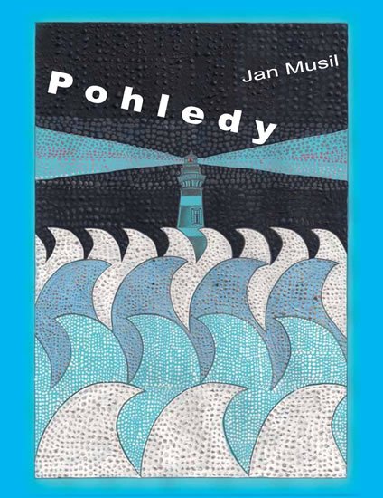 Musil Jan: Pohledy