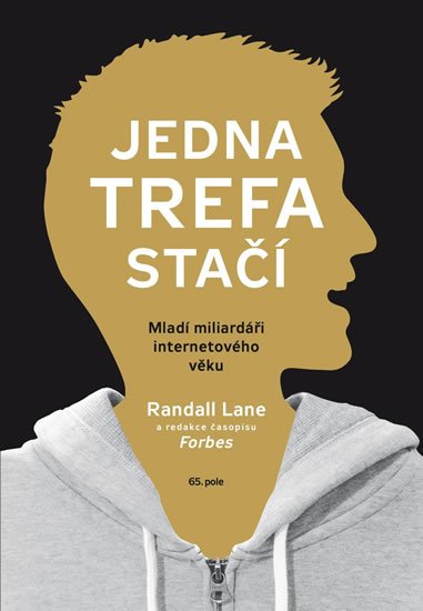 Lane Randall: Jedna trefa stačí - Mladí miliardáři internetového věku