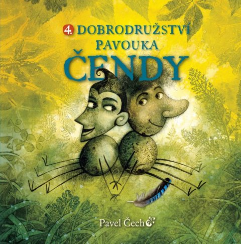 Čech Pavel: Dobrodružství pavouka Čendy 4. Čech Pavel: Dobrodružství pavouka Čendy 4.