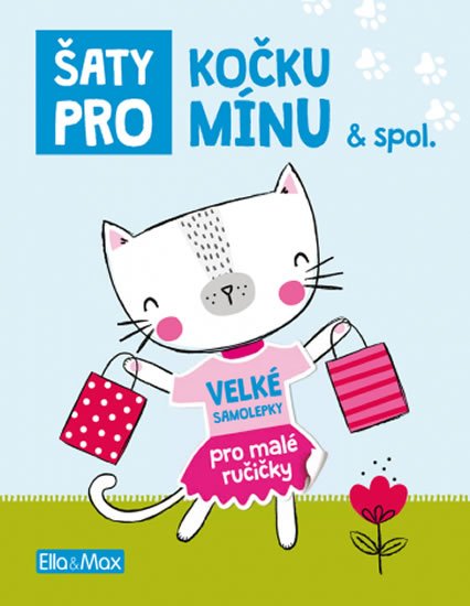 neuveden: Šaty pro Kočku Mínu - Kniha samolepek neuveden: Šaty pro Kočku Mínu - Kniha samolepek