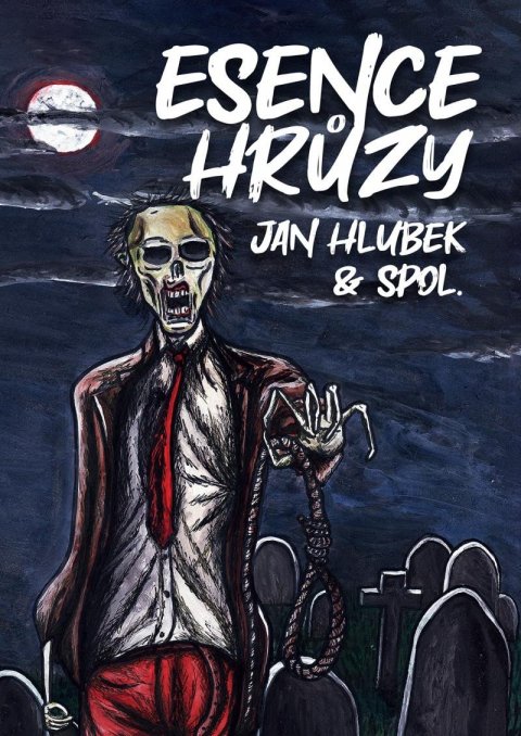 Hlubek Jan: Esence hrůzy Hlubek Jan: Esence hrůzy