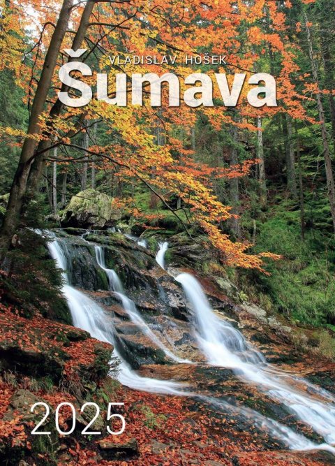 Hošek Vladislav: Kalendář 2025 - Šumava velký nástěnný