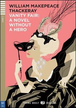 Thackeray(nepoužívat) William M.: Young Adult ELI Readers 5/C1: Vanity Fair + Downloadable Multimedia