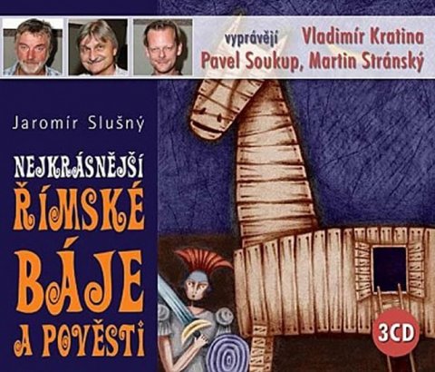 Slušný Jaromír: CD Nejkrásnější římské báje a pověst (Čte Vladimír Kratina, Pavel Soukup, M
