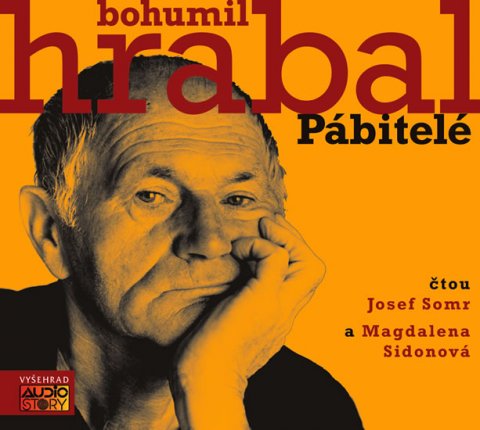 Hrabal Bohumil: Pábitelé - CDmp3 (Čtou Josef Somr a Magdalena Sidonová)