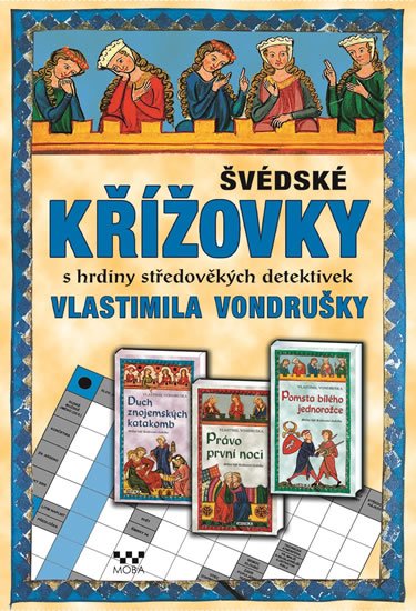 neuveden: Švédské křížovky s hrdiny středověkých detektivek Vlastimila Vondrušky neuveden: Švédské křížovky s hrdiny středověkých detektivek Vlastimila Vondrušky