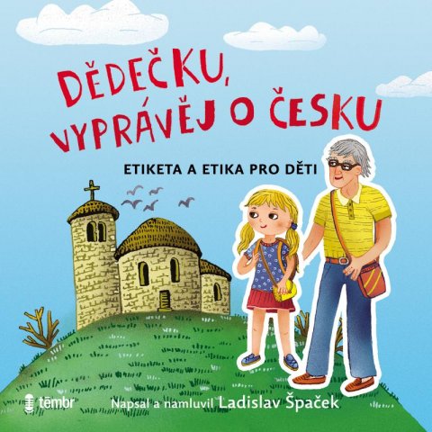 Špaček Ladislav: Dědečku, vyprávěj o Česku - audioknihovna
