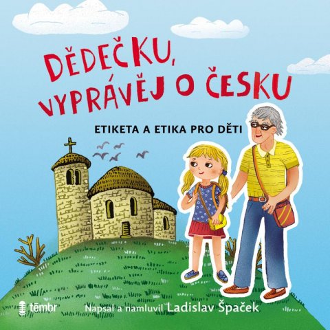 Špaček Ladislav: Dědečku, vyprávěj o Česku - audioknihovna Špaček Ladislav: Dědečku, vyprávěj o Česku - audioknihovna