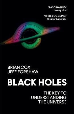 Cox Brian, Forshaw Jeff,: Black Holes