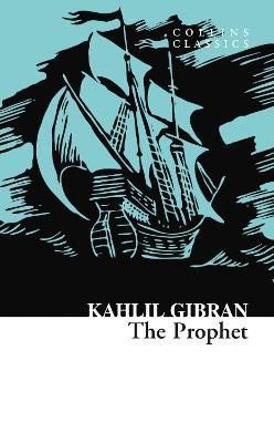 Džibrán Chalíl: The Prophet (Collins Classics) Džibrán Chalíl: The Prophet (Collins Classics)