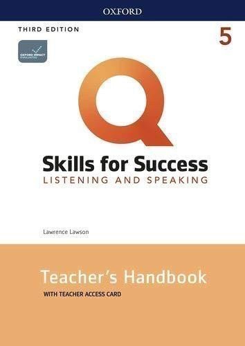 Lawson Lawrence: Q Skills for Success 5 Listening & Speaking Teacher´s Handbook with Teacher