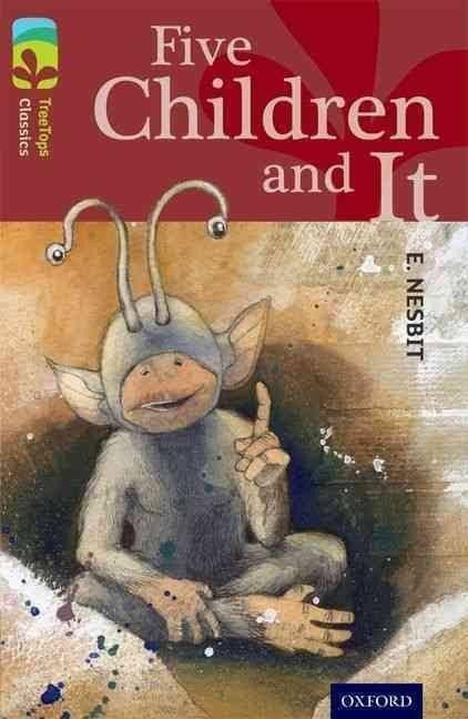Nesbitová Edith: Oxford Reading Tree TreeTops Classics 15 Five Children And It