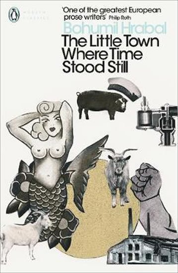 Hrabal Bohumil: The Little Town Where Time Stood Still Hrabal Bohumil: The Little Town Where Time Stood Still