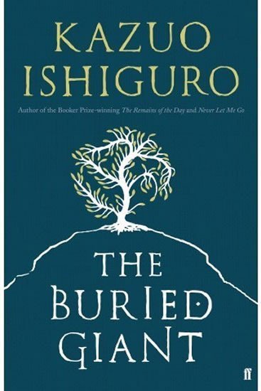 Ishiguro Kazuo: The Buried Giant