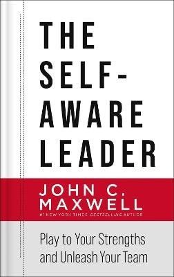 Maxwell John C.: Self-Aware Leader