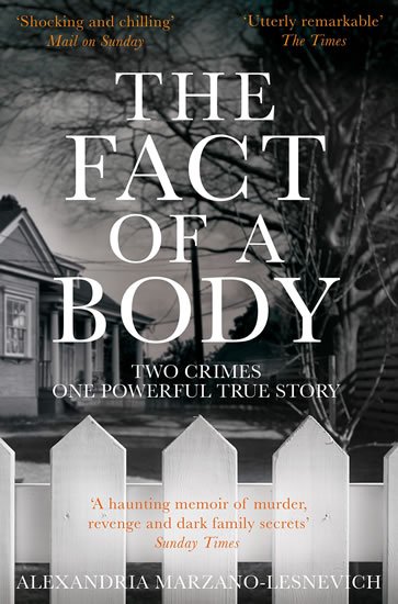 Marzano-Lesnevich Alexandria: The Fact of a Body