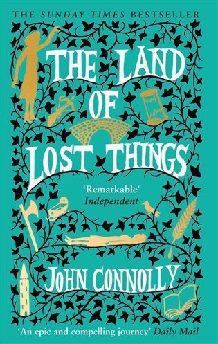 Connolly John: The Land of Lost Things: the Top Ten Bestseller and highly anticipated foll