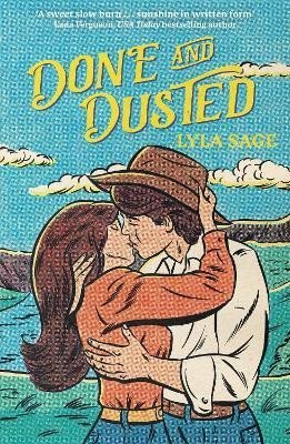 Sage Lyla: Done and Dusted: The must-read, small-town romance and TikTok sensation!