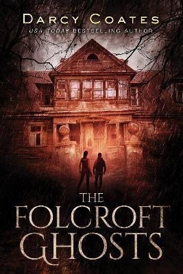 Coates Darcy: The Folcroft Ghosts
