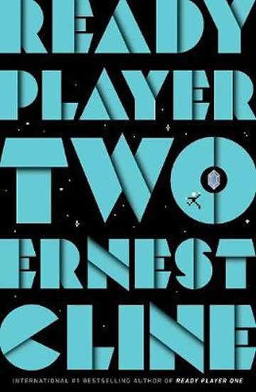 Cline Ernest: Ready Player Two : The highly anticipated sequel to READY PLAYER ONE