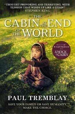 Tremblay Paul G.: The Cabin at the End of the World (movie tie-in edition)