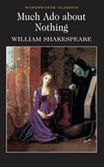 Shakespeare William: Much Ado About Nothing