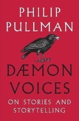 Pullman Philip: Daemon Voices : On Stories and Storytelling