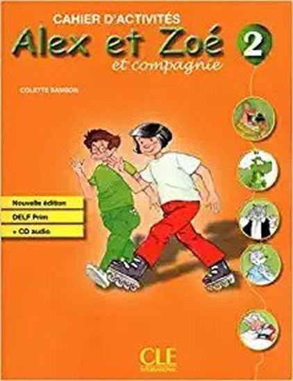 Samson Colette: Alex et Zoé 2: Cahier d´activités + CD audio DELF Prim
