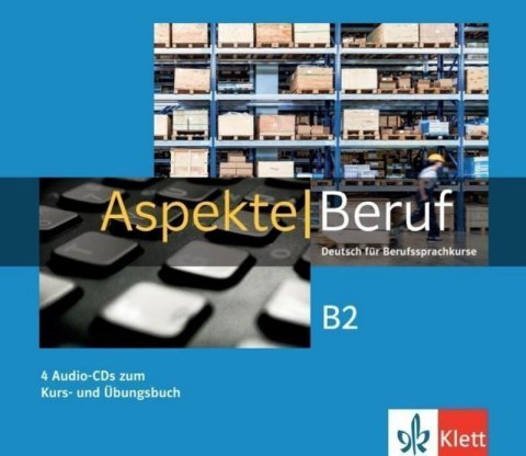 Koithan Ute: Aspekte Beruf B2 - 4Audio CD zum Kursbuch/Übungsbuch